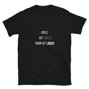 Circle got smaller Tee