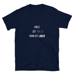 Circle got smaller Tee